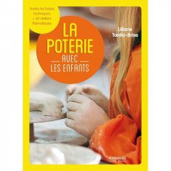 La poterie avec les enfants - Editions Eyrolles