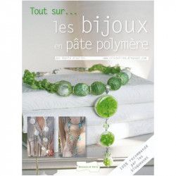 Les bijoux en pâte polymere - Dessain et Tolra