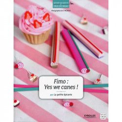 Fimo: Yes we canes ! - La Petite Epicerie - Éditions Eyrolles