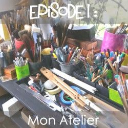 La vie d'Artiste, épisode 1 : Mon Atelier