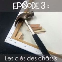 La vie d'Artiste, épisode 3 : Comment j'utilise les clefs de châssis