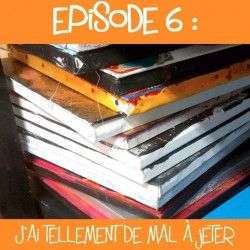 La Vie d'Artiste, épisode 6 : J'ai tellement de mal à jeter