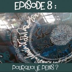 La Vie d'Artiste, épisode 8 : Pourquoi je peins ?