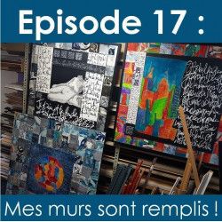 La vie d'Artiste, épisode 17 : Mes murs sont remplis d'oeuvres