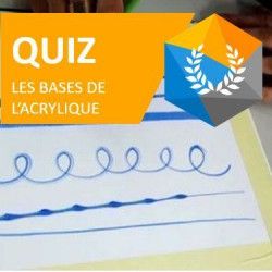 Quiz Les bases de l'Acrylique