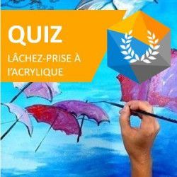 Quiz Lâchez-prise à l'acrylique