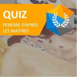 Quiz Peindre d'après les Maîtres